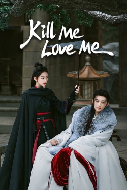 Watch free Kill Me Love Me movies online