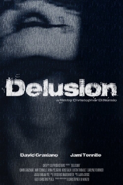 Watch free Delusion movies online