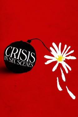 Watch free Crisis in Six Scenes movies online