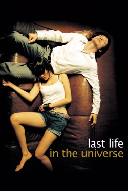 Watch free Last Life in the Universe movies online