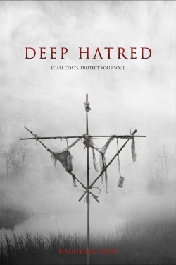 Watch free Deep Hatred movies online