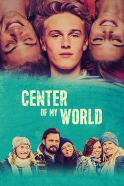 Watch free Center of My World movies online