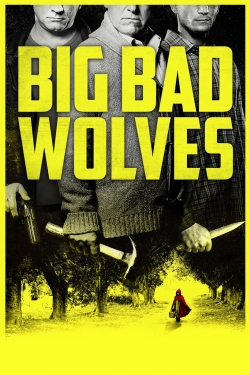 Watch free Big Bad Wolves movies online