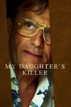 Watch free My Daughter's Killer movies online