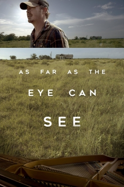 Watch free As Far As The Eye Can See movies online