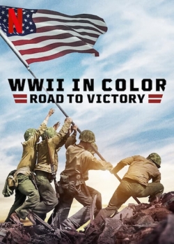 Watch free WWII in Color: Road to Victory movies online