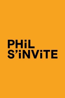 Watch free Phil s'invite movies online