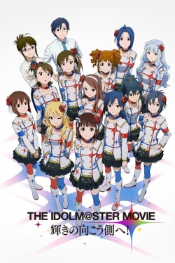 Watch free THE iDOLM@STER MOVIE: Beyond the Brilliant Future! movies online