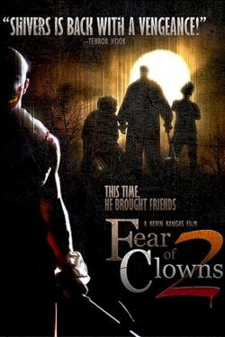 Watch free Fear of Clowns 2 movies online