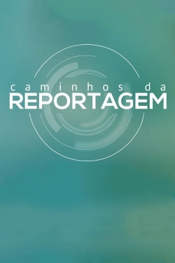 Watch free Caminhos da Reportagem movies online