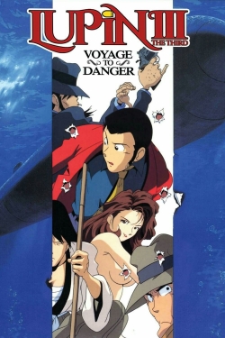 Watch free Lupin the Third: Voyage to Danger movies online