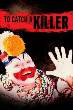 Watch free To Catch a Killer movies online