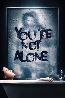 Watch free You're Not Alone movies online