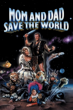 Watch free Mom and Dad Save the World movies online