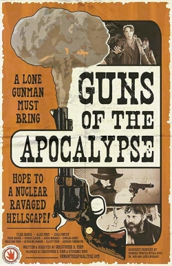 Watch free Guns of the Apocalypse movies online