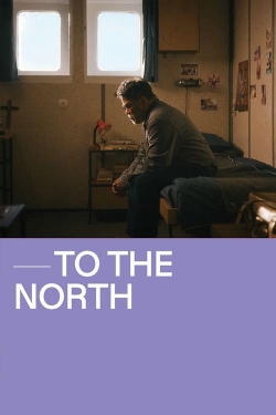 Watch free To The North movies online