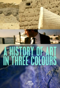 Watch free A History of Art in Three Colours movies online