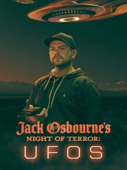 Watch free Jack Osbourne's Night of Terror: UFOs movies online