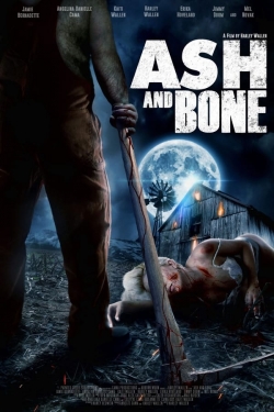 Watch free Ash and Bone movies online