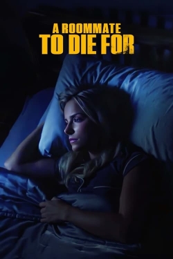 Watch free A Roommate To Die For movies online