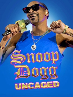 Watch free Snoop Dogg: Uncaged movies online