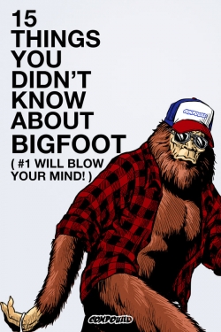 Watch free 15 Things You Didn't Know About Bigfoot movies online