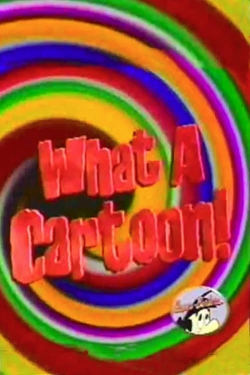 Watch free What a Cartoon! movies online