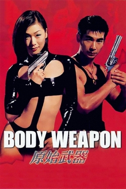 Watch free Body Weapon movies online