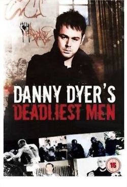 Watch free Danny Dyer's Deadliest Men movies online