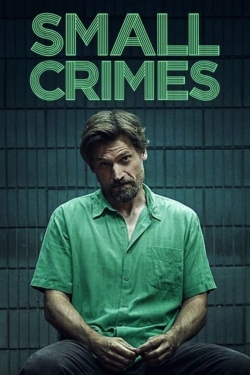 Watch free Small Crimes movies online