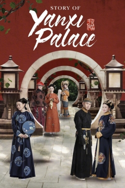 Watch free Story of Yanxi Palace movies online