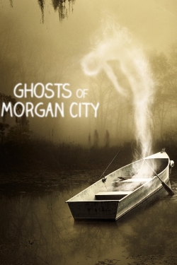 Watch free Ghosts of Morgan City movies online