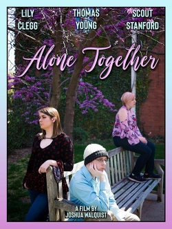 Watch free Alone Together movies online