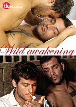 Watch free Wild Awakening movies online