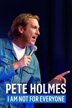 Watch free Pete Holmes: I Am Not for Everyone movies online