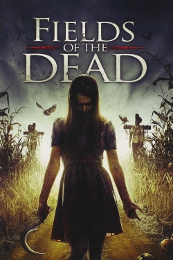 Watch free Fields of the Dead movies online