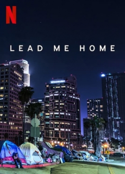 Watch free Lead Me Home movies online