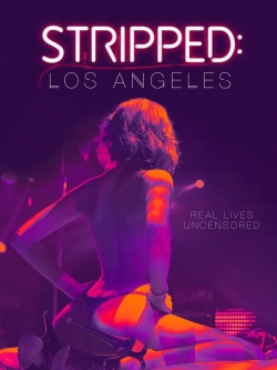 Watch free Stripped: Los Angeles movies online