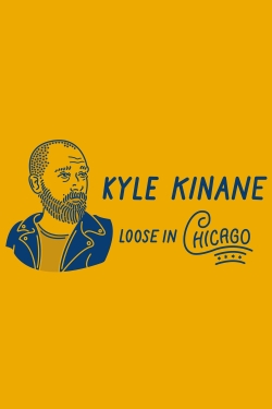 Watch free Kyle Kinane: Loose in Chicago movies online