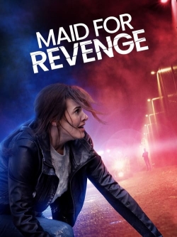 Watch free Maid for Revenge movies online