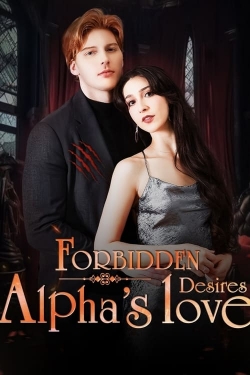 Watch free Forbidden Desires: Alpha's Love movies online