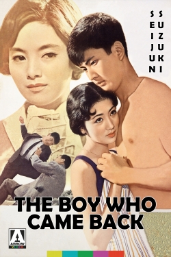 Watch free The Boy Who Came Back movies online