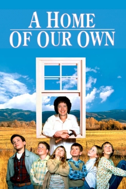 Watch free A Home of Our Own movies online