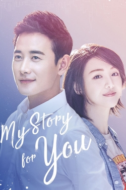 Watch free My Story For You movies online