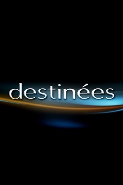 Watch free Destinées movies online