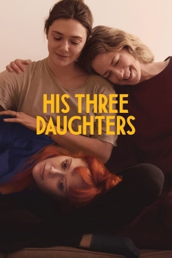 Watch free His Three Daughters movies online