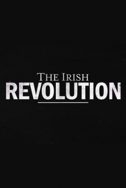 Watch free The Irish Revolution movies online