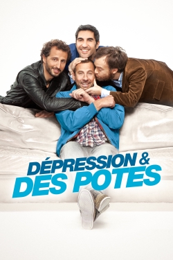 Watch free Dépression et des Potes movies online