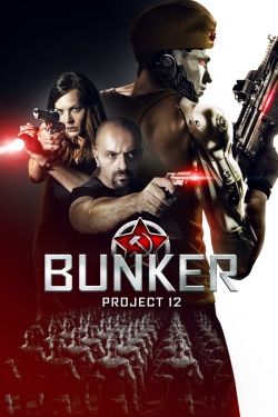 Watch free Bunker: Project 12 movies online