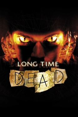 Watch free Long Time Dead movies online